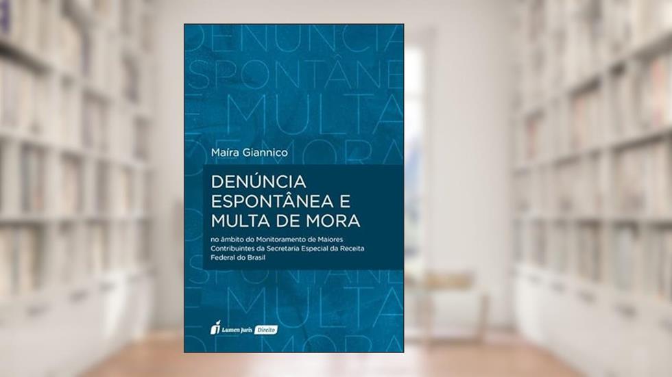 Denúncia Espontânea e Multa de Mora - 2022, do autor Maíra Giannico