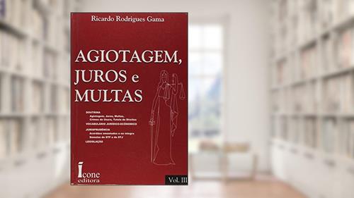 Capa de Agiotagem, Juros e Multas - 3 Volumes, do autor Ricardo Rodrigues Gama