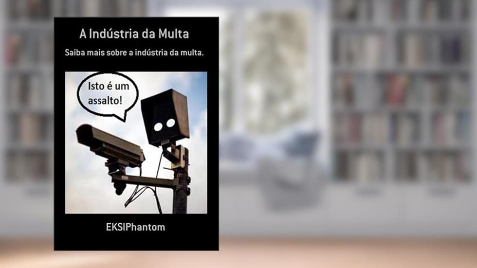 A Industria da Multa, do autor Eksiphantom