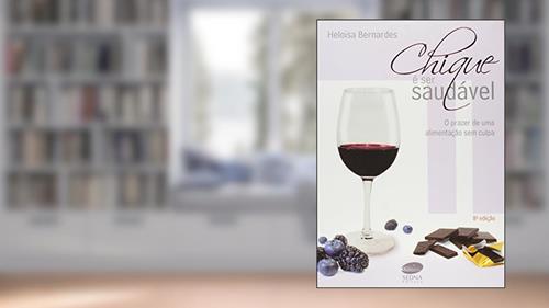 Capa de Chique É Ser Saudável, do autor Heloisa Leoni Bernardes