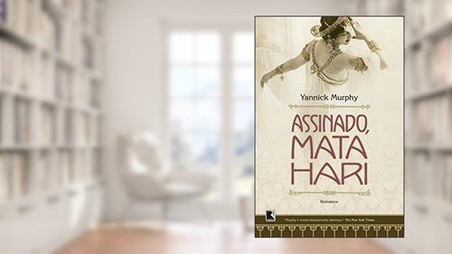 Capa de Assinado, Mata Hari, do autor Yannick Murphy