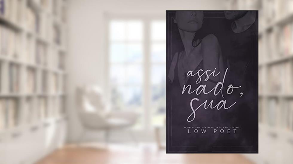 Assinado, sua, do autor Low Poet