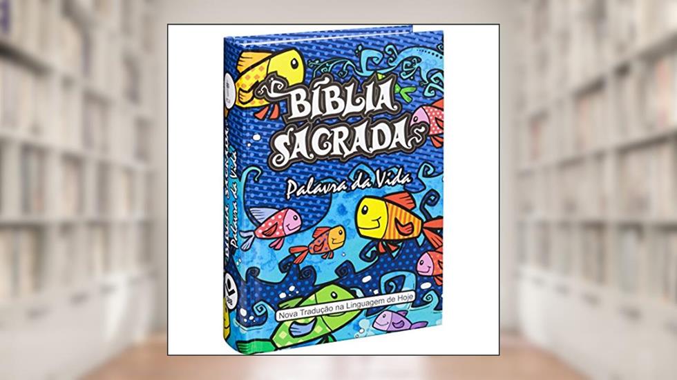 Bíblia Sagrada - Palavra da Vida: Nova Tradução na Linguagem de Hoje (NTLH), do autor Sociedade Bíblica do Brasil