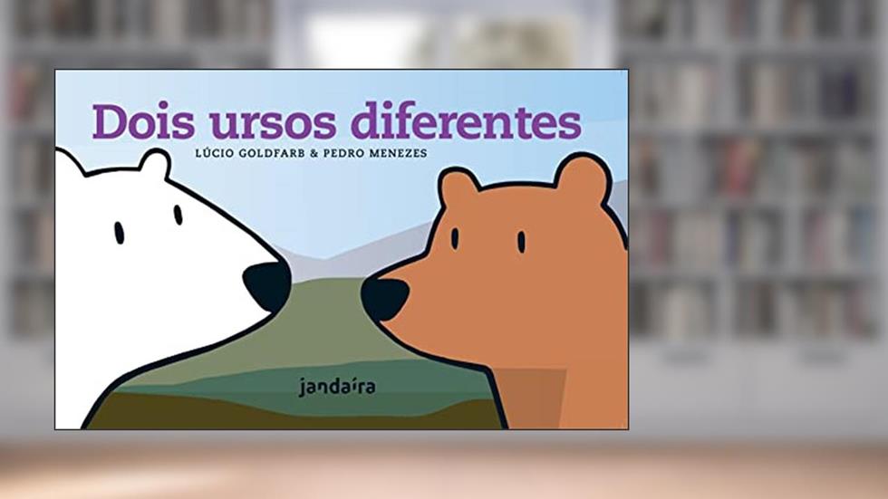 Dois Ursos Diferentes, do autor Lúcio Goldfarb; Pedro Menezes