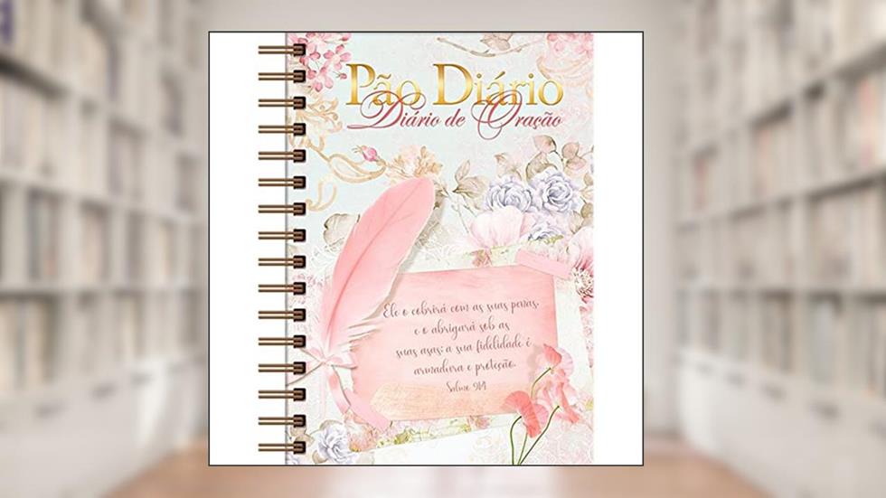 Pão Diário - Diário de Oração - Refúgio: Um devocional te aproximar de Deus, do autor Anne M. Cetas; Adam Holz; David H. Roper