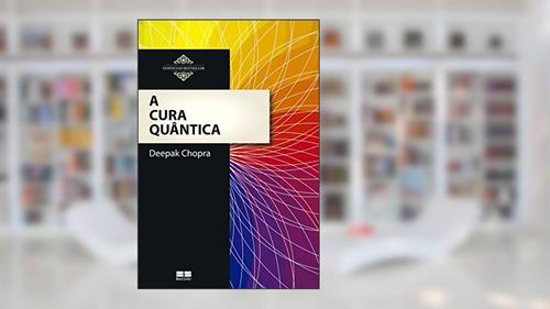 Capa de A cura quântica, do autor Deepak Chopra
