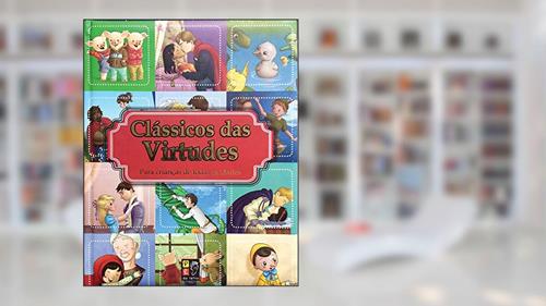 Capa de Clássicos das Virtudes Para Crianças Almofadado, do autor Paulo Moura