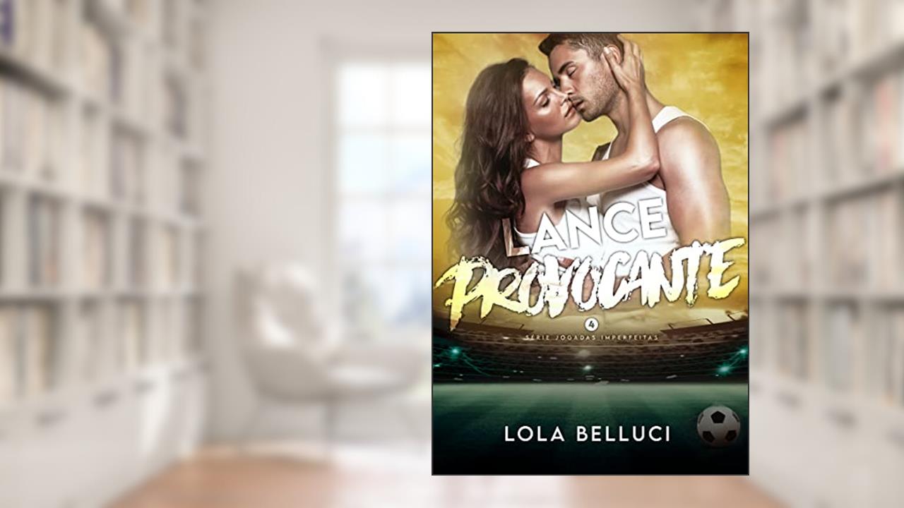 Lance provocante (Rapidinhas da Lola), do autor Lola Belluci