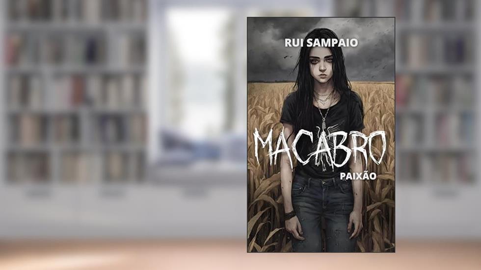 MACABRO V: PAIXÃO, do autor Rui Sampaio