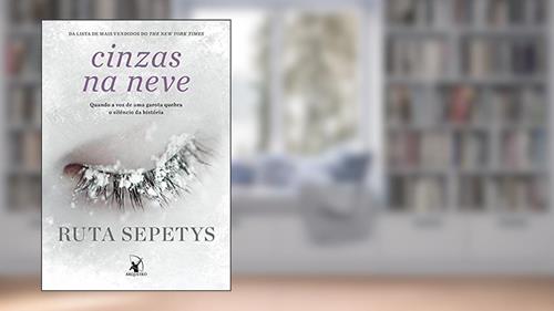 Capa de Cinzas na neve, do autor Ruta Sepetys