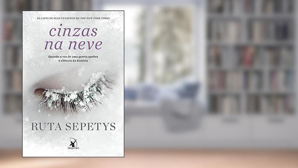 Cinzas na neve, do autor Ruta Sepetys