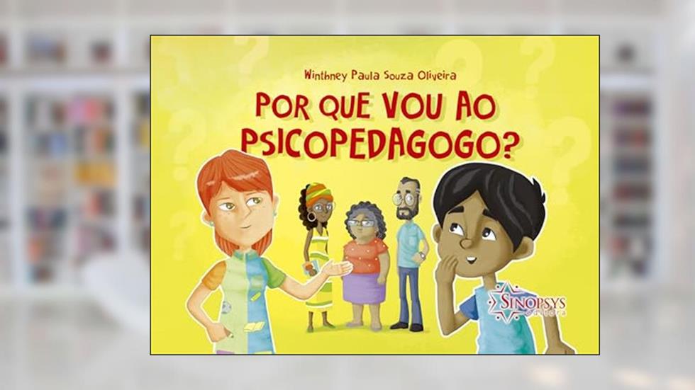 Por que vou ao Psicopedagogo?, do autor Winthney Paula Souza Oliveira