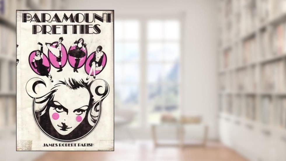 The Paramount Pretties (16 leading ladies in Paramount Pictures), do autor James Robert and (T. Allan Taylor Parish