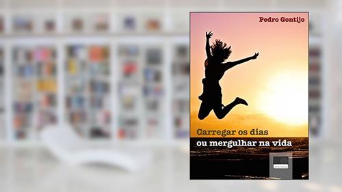 Capa de Carregar os Dias ou Mergulhar na Vida, do autor Pedro Gontijo