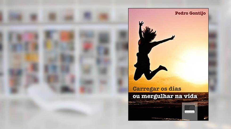 Carregar os Dias ou Mergulhar na Vida, do autor Pedro Gontijo