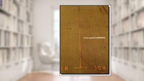 Capa de Aeroporto, do autor Claudia Jaguaribe