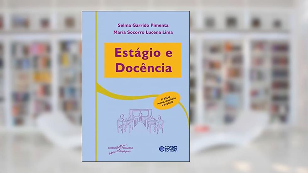 Estágio e docência, do autor Maria Socorro Lucena Lima