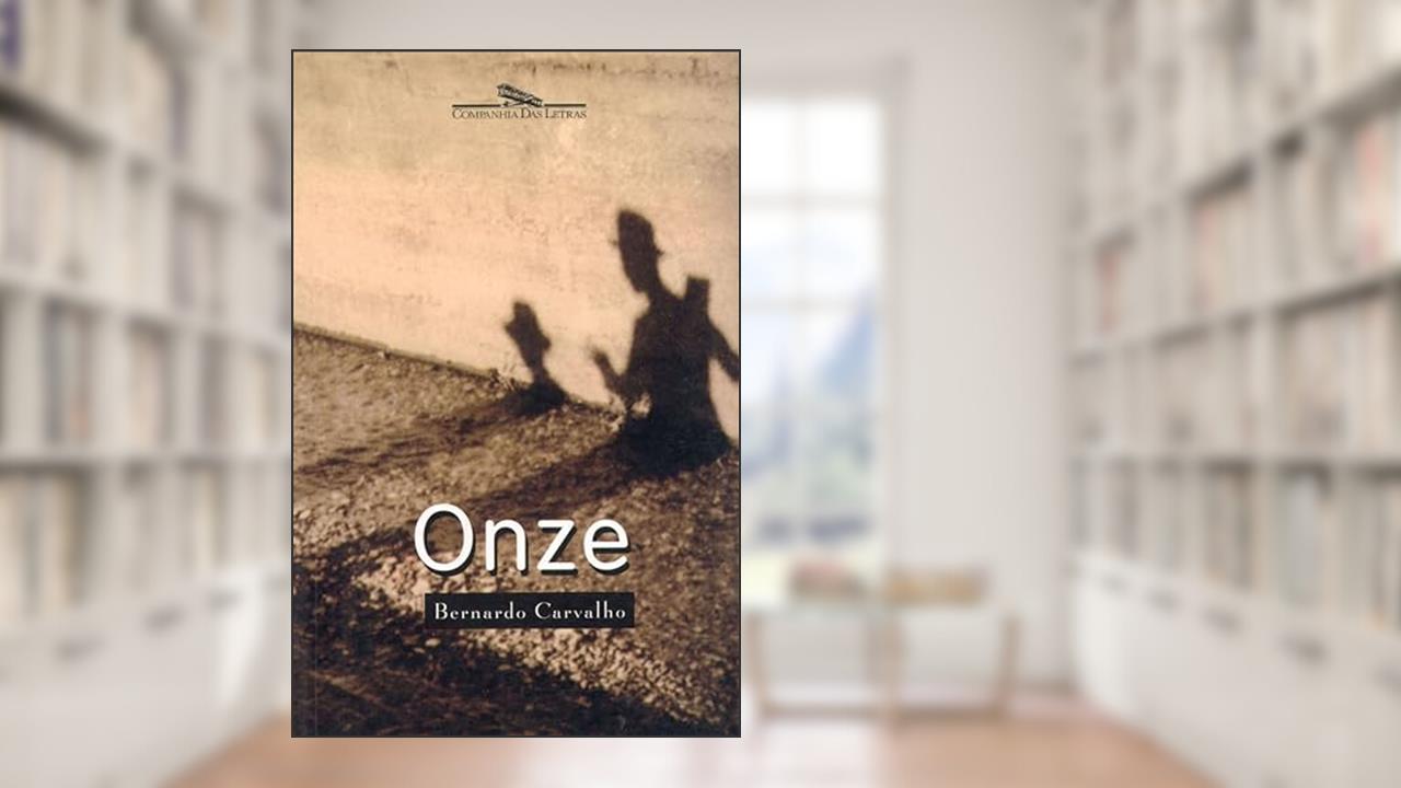 Capa de Onze, do autor Bernardo Carvalho