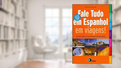 Capa de Fale tudo em espanhol em viagens!: um Guia Completo Para Comunicação em Viagens, do autor Cecilia Blasco