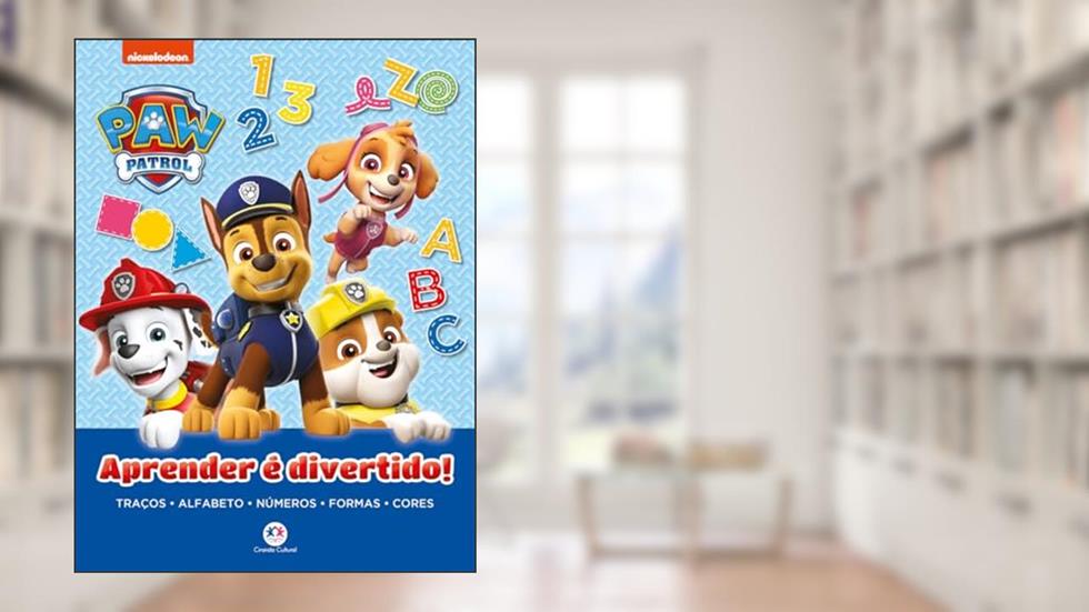 Patrulha Canina - Aprender é divertido: Traços, Alfabeto, Números, Formas e Cores, do autor Ciranda Cultural