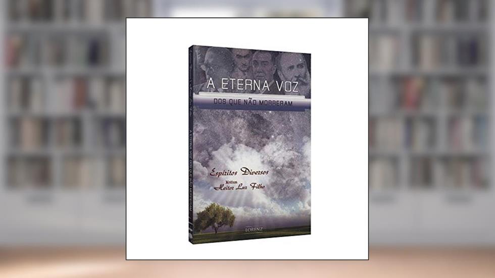 A Eterna Voz dos que não Morreram, do autor Heitor Luz Filho
