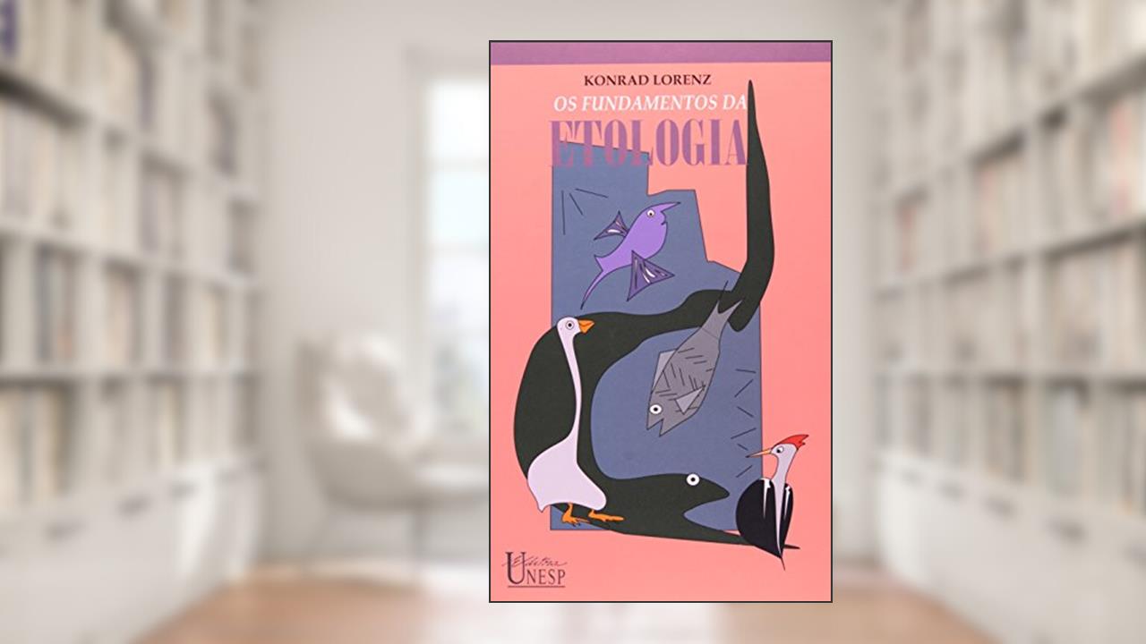 Os fundamentos da etologia, do autor Konrad Lorenz