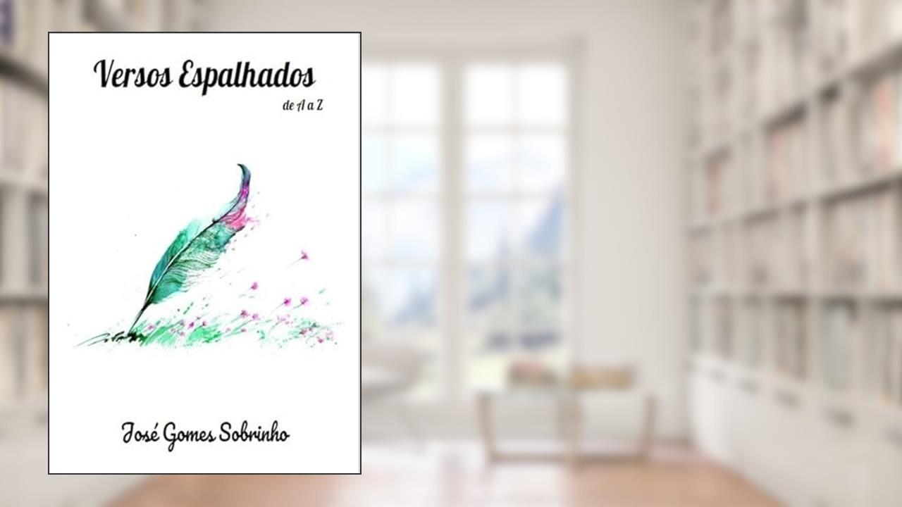 Versos Espalhados, do autor José Gomes Sobrinho