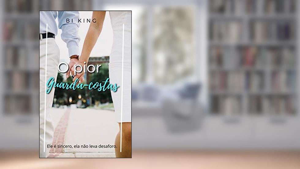 O pior guarda-costas, do autor Bi King