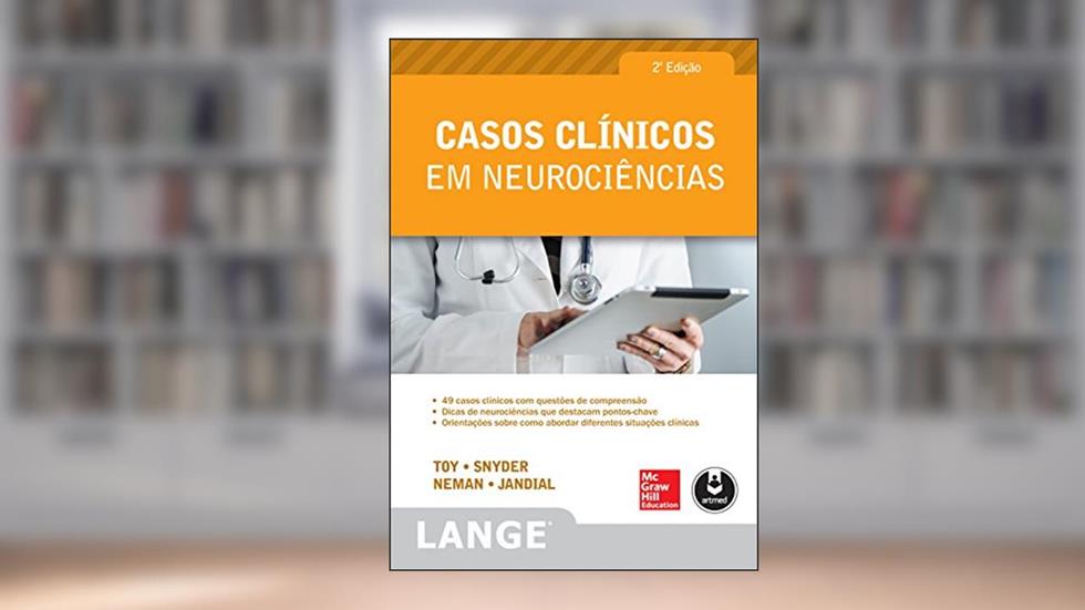 Casos Clínicos em Neurociências, do autor Eugene C. Toy; Evan Yale Snyder; Josh Neman; Rahul Jandial