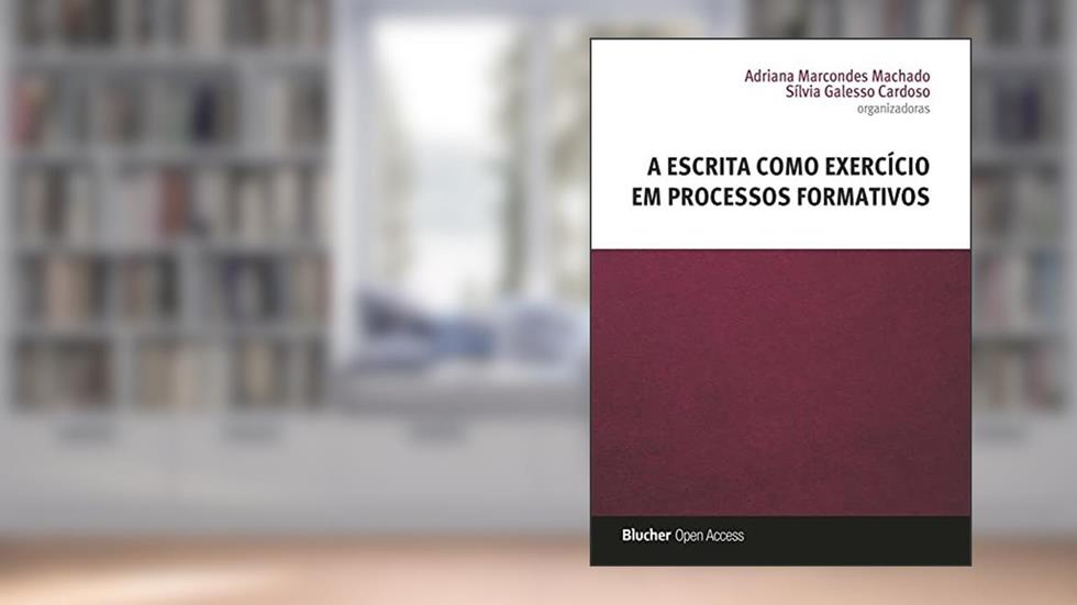 A Escrita como Exercício em Processos Formativos, do autor Sílvia Galesso Cardoso Adriana Marcondes Machado