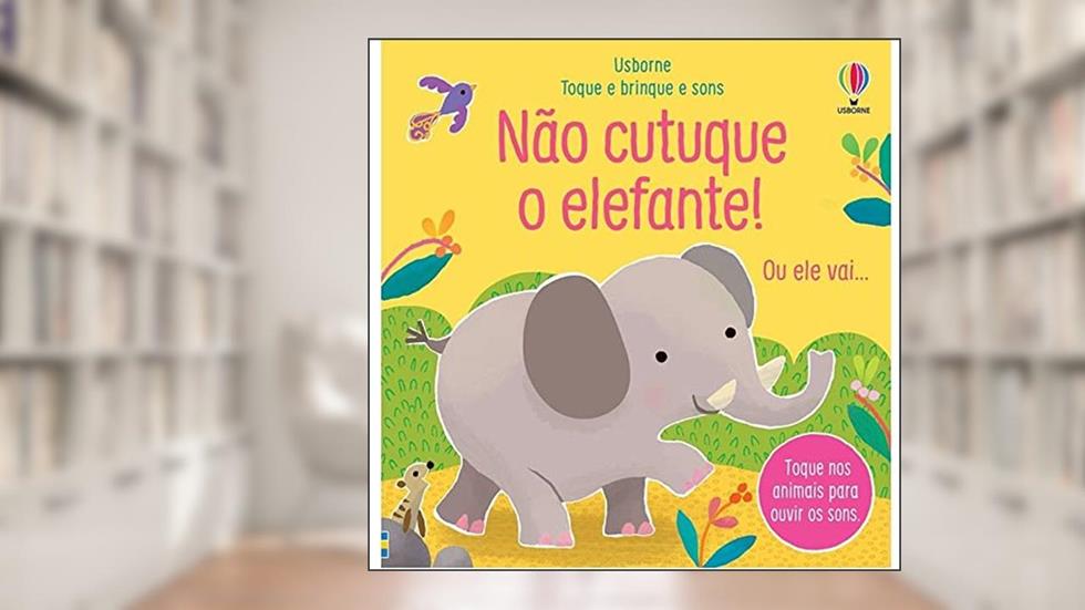 Não cutuque o elefante, do autor Sam Taplin