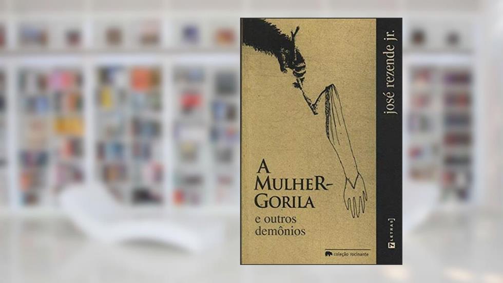 A Mulher-Gorila e Outros Demônios, do autor Vários Autores