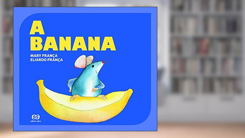 A banana, do autor Mary França