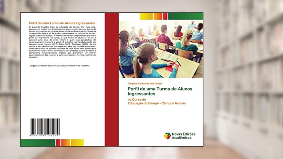 Perfil de uma Turma de Alunos Ingressantes: no Curso deEducação do Campo - Câmpus Arraias, do autor Olegário Valadares dos Santos