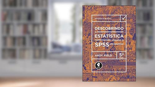 Capa de Descobrindo a Estatística Usando o SPSS, do autor Andy Field