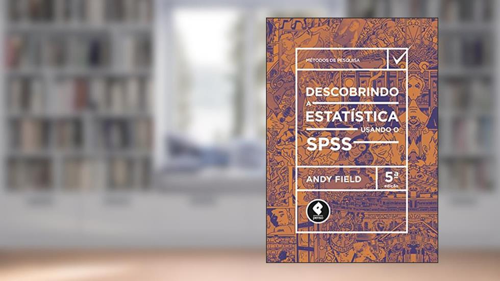 Descobrindo a Estatística Usando o SPSS, do autor Andy Field