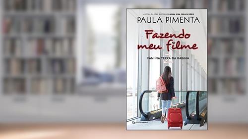 Capa de Fazendo meu filme 2 - Fani na terra da rainha, do autor Paula Pimenta