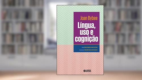 Capa de Língua, uso e cognição, do autor Joan Bybee