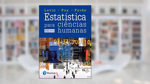 Capa de Estatística para Ciências Humanas, do autor Jack Levin; James Alan Fox; David R. Forde