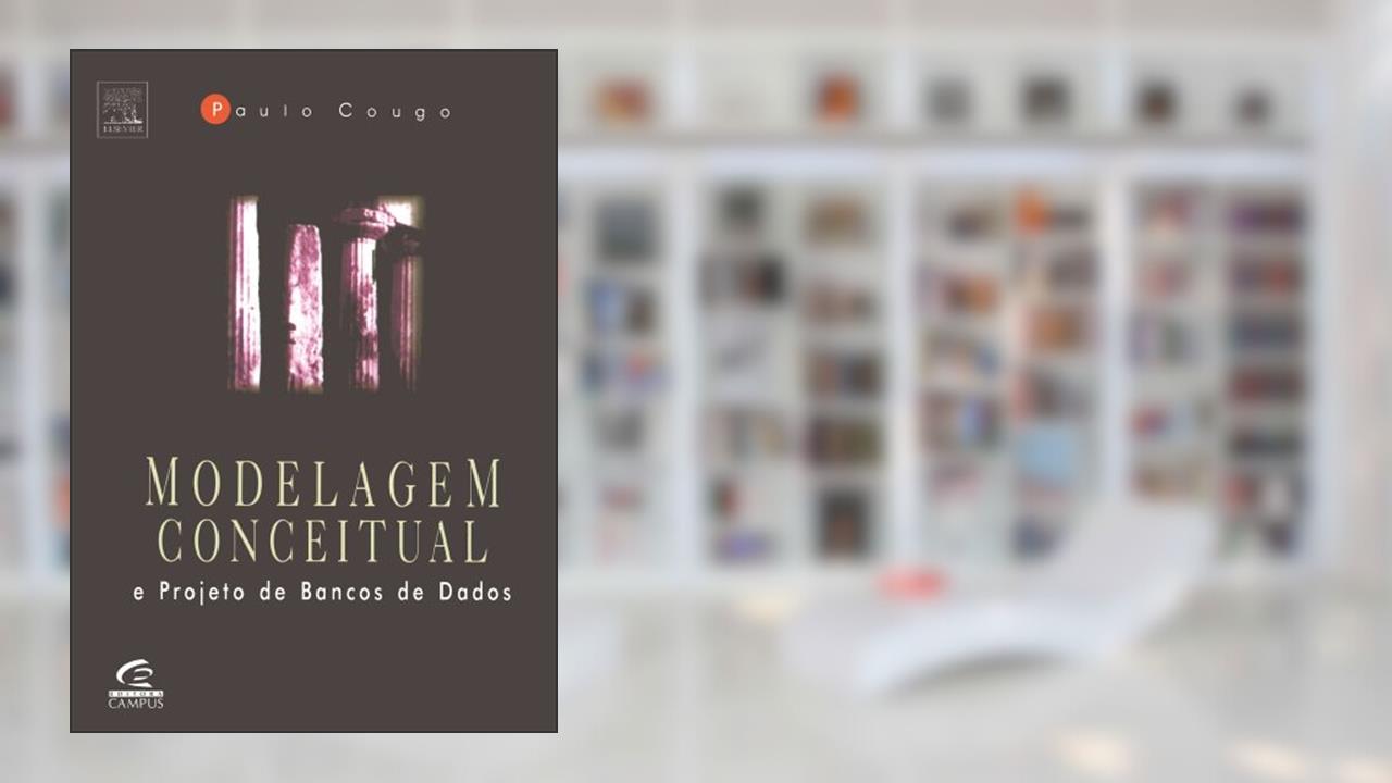 Modelagem conceitual e projeto de banco de dados, do autor Paulo Cougo