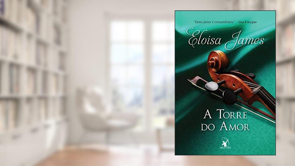 A torre do amor (Contos de Fadas Livro 4), do autor Eloisa James
