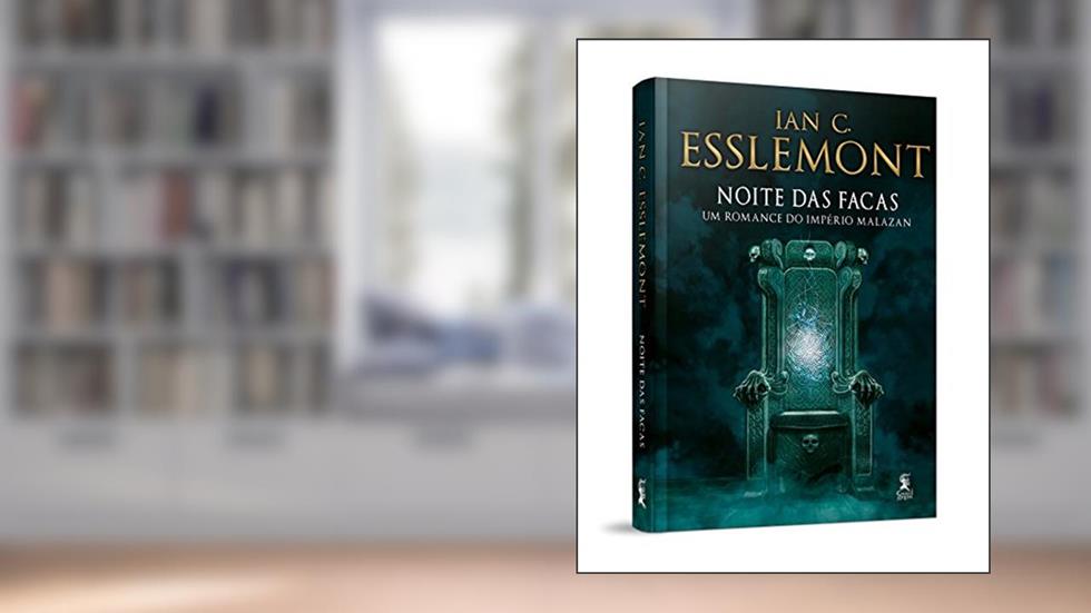 NOITE DAS FACAS (CAPA DURA), do autor Ian C. Esslemont