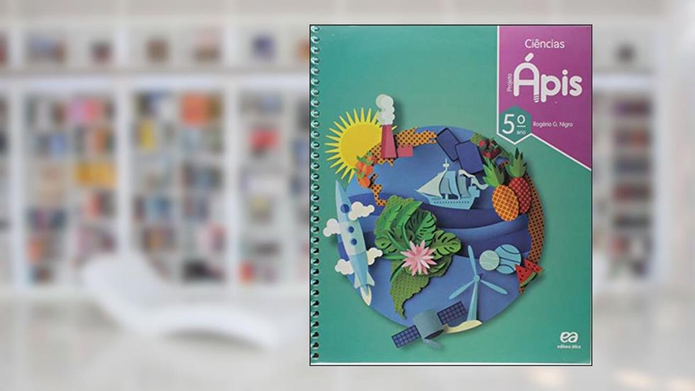 Projeto Ápis - Ciências - 5º Ano, do autor Rogério Nigro; Maria Cristina Campos