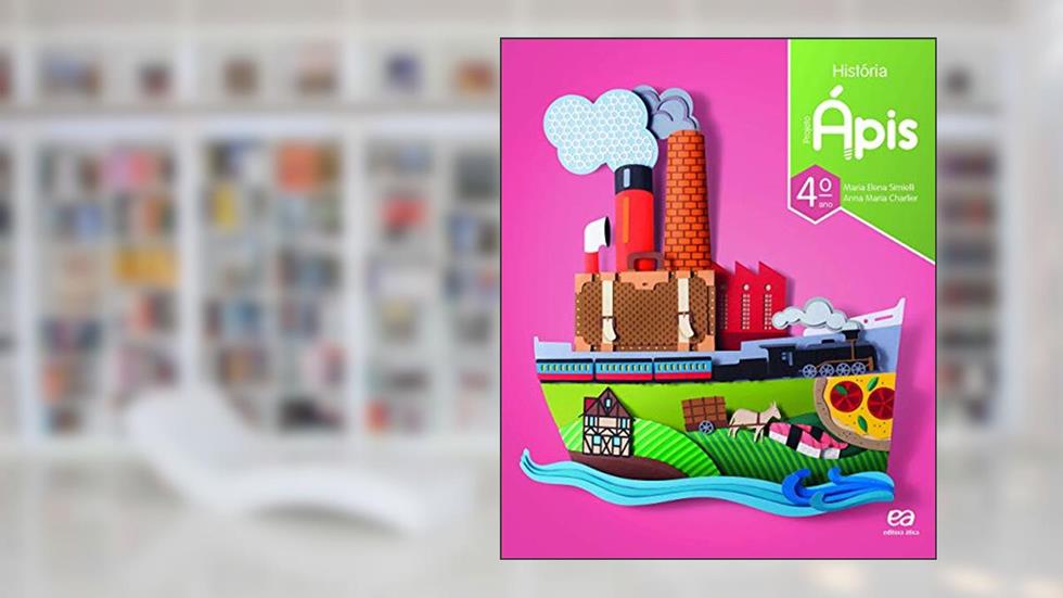 Projeto Ápis - História - 4º Ano, do autor Maria Elena Simielli; Anna Maria Charlier