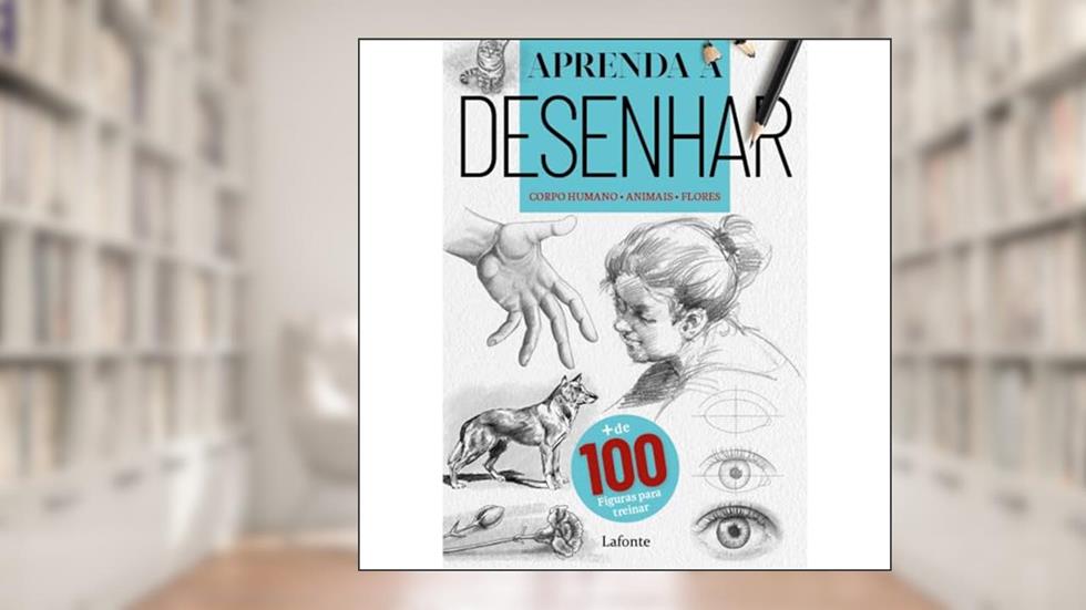 Aprenda a Desenhar : Corpo Humano - Animais - Flores, do autor Laura; Editora Lafonte