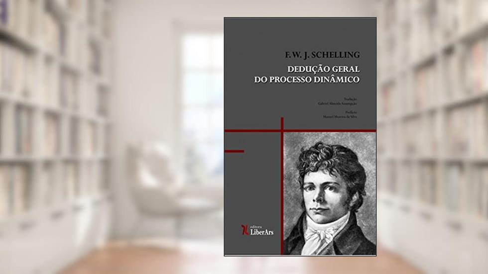 Dedução Geral do Processo Dinâmico, do autor F. W. J. Schelling