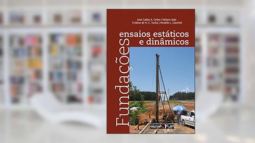 Capa de Fundações. Ensaios Estáticos e Dinâmicos, do autor José Carlos Angelo Cintra; Nelson Aoki
