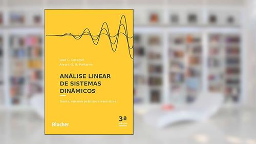 Capa de Análise Linear de Sistemas Dinâmicos: Teoria, Ensaios Práticos e Exercícios, do autor José C. Geromel; Alvaro G. B. Palhares