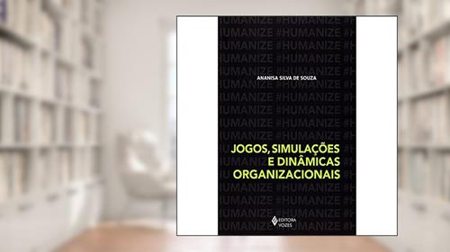 Capa de Jogos, simulações e dinâmicas organizacionais, do autor Ananisa de Souza