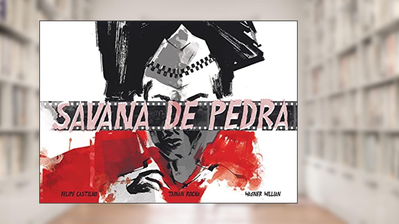 Savana de pedra, do autor Felipe Castilho; Tainan Rocha; Wagner Willian